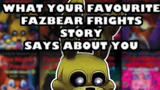 What Your Favourite Fazbear Frights Story Says About You! #fnaf