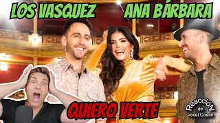 Reaccion / reaction LOS VASQUEZ y ANA BARBARA - QUIERO VERTE * Por Adry Vachet Vocal Coach