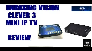 Unboxin vision clever 3 Mini ip tv + review