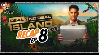 Deal or No Deal Island Ep 8 Recap | Hit or Quit