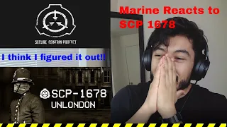 Marine Reacts to SCP 1678 Unlondon (By TheVolgun)