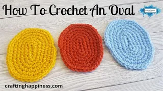 How To Crochet An Oval Shaped Motif | Crafting Happiness