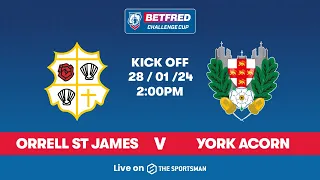 28/01 - LIVE Betfred Challenge Cup - Orrell St James vs York Acorn