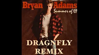 Bryan Adams - Summer of '69 (DRAGNFLY Remix)