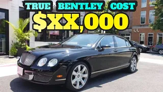 REAL DETAILED YEARLY BREAKDOWN COST TO MAINTAIN A BENTLEY **SHOCKING** 4K