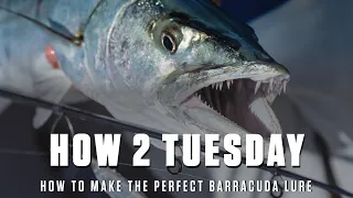 How To Make The Perfect Barracuda Lure