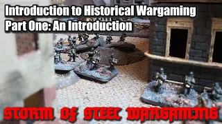 Introduction to Historical Wargaming Part 1: An Introduction | Storm of Steel Wargaming