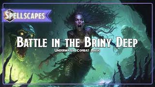 Battle in the Briny Deep | Underwater Combat Music