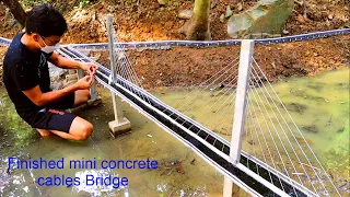 [Part 2] Build a Mini concrete model Cable Stayed Bridge | Finished mini bridge | Mini construction