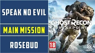 Speak No Evil | Main Mission | Rosebud | Ghost Recon Breakpoint