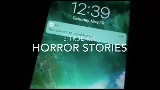 2 True Kik horror stories!