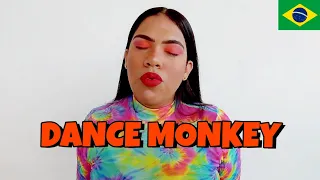 TONES AND I - DANCE MONKEY (Tradução/ Cantando em Português/ Cover) BONJUH