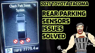 2014-2023  TOYOTA TACOMA REAR PARKING SENSORS ISSUES / SOLVED