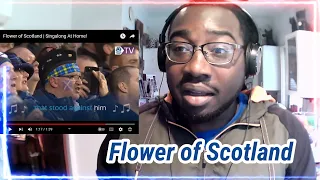 American Reacts to Flower of Scotland | Singalong At Home! #scotland