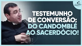 DO CANDOMBLÉ AO SACERDÓCIO, TESTEMUNHO IMPACTANTE DE CONVERSÃO | Padre Douglas Pinheiro