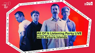 WNYC LIVE Presents: Listening Party Live: All Of It featuring Future Islands