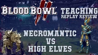 Blood Bowl 2 - Necromantic (ManusAtra) vs High Elves (Missuh) - REBBRL Apprentice replay (the Sage)