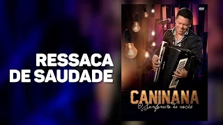 CANINANA - Ressaca de Saudade