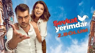 Şevkat Yerimdar 2.Bölüm full izle