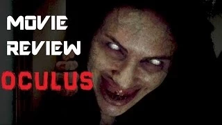 OCULUS (2014) - Movie Review