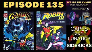 We Are The Knight Ep #135: Robin III - Cry of the Huntress