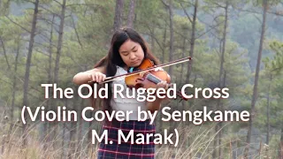 The Old Rugged Cross (Violin Cover by Sengkame M Marak)