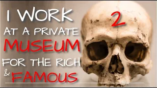 "The Horrifying Private Museum for the Rich and Famous" Part 2: No Place for Children.