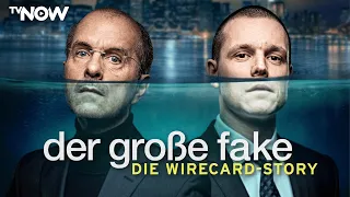 Der große Fake - Die Wirecard-Story | Der Doku-Thriller ab 31.03. streamen auf TVNOW