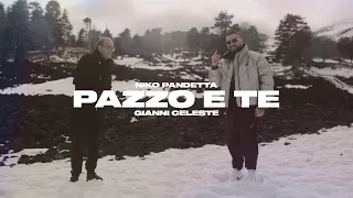 Niko Pandetta & Gianni Celeste - Pazzo e Te  (Official Video)