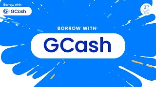 Borrow with GCash. Sagot ka namin!