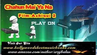 CHAHUN MAIN YA NA PIANO NOTES