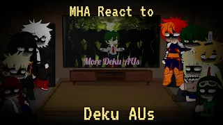 MHA React to Deku AUs