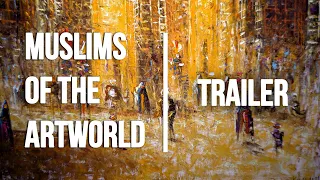 Muslims of the Artworld | Documentary Promo