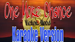 One More Chance - Victor Wood l Karaoke Version 🎶🎵 l KZ Music Karaoke Channel