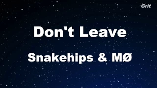 Don't Leave - Snakehips & MØ -  Karaoke 【With Guide Melody】 Instrumental