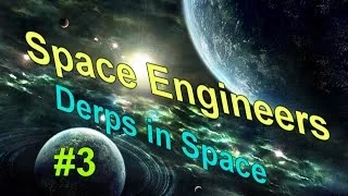 Space Engineers : Derps in Space (Part 3 - Spotlights and landing Gear)