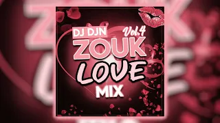 Zouk Love Mix Vol.4 | DJ DJN