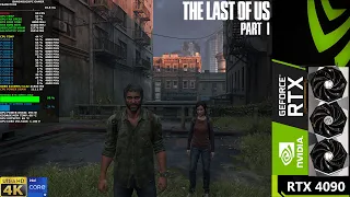 The Last Of Us Part 1 Ultra Settings 4K | RTX 4090 | i9 13900K 6GHz