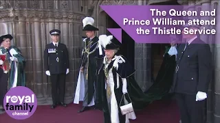 The Queen and Prince William attend the Thistle Service in Scotland