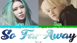 💭 BTS (방탄소년단) [Suga] Ft. SURAN - So Far Away [Color Coded Lyrics Han|Rom|Esp] 💭