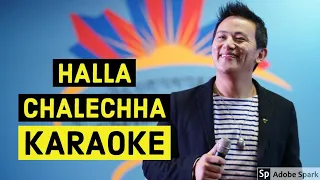 Halla Chalechha (Raju Lama) - Original Karaoke With Lyrics || Raju Lama Karaoke Music Tracks