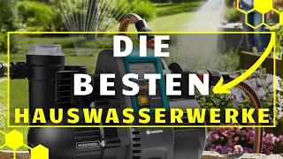 Hauswasserwerk TEST (2023) - Die besten Hauswasserwerke im VERGLEICH