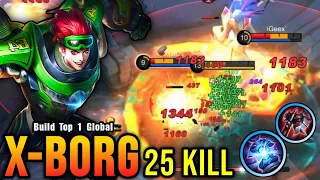 25 Kills!! OP X Borg with this Item (INSANE LIFESTEAL) - Build Top 1 Global X Borg ~ MLBB