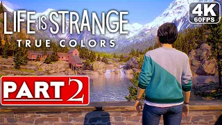 LIFE IS STRANGE TRUE COLORS Gameplay Walkthrough Part 2 [4K 60FPS] - No Commentary (FULL GAME)