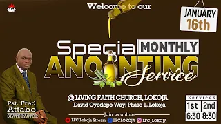 SPECIAL MONTHLY ANOINTING SERVICE | 2ND SERVICE  | 16TH JANUARY, 2022