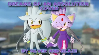 Dreams Of An Absolution Cover - By Silver & Blaze