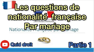 Entretien de nationalité par mariage partie 2 les questions stratégiques à se poser et à préparer 😱