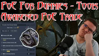 PoE For Dummies: Tools - Awakened PoE Trade - Episode 44