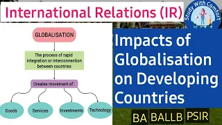 Globalization and its impacts on  Developing Countries || International Relation || Deepika
