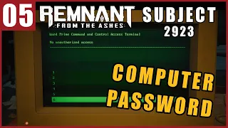 REMNANT FROM THE ASHES WARD PRIME SUBJECT 2923 DLC PART 5 COMPUTER PASSWORD (PC COMMENTARY)